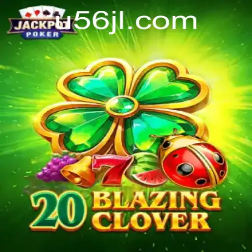 Unraveling the Thrills of 20BlazingClover: The Ultimate Gaming Experience